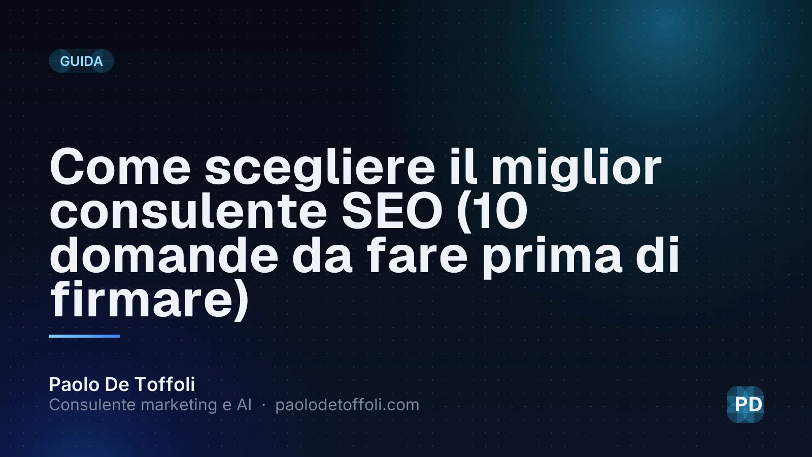 Come scegliere il miglior consulente SEO (10 domande da fare prima di firmare)
