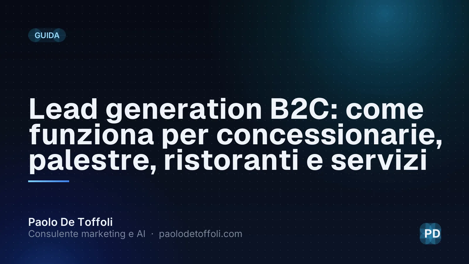 Lead generation B2C: come funziona per concessionarie, palestre, ristoranti e servizi