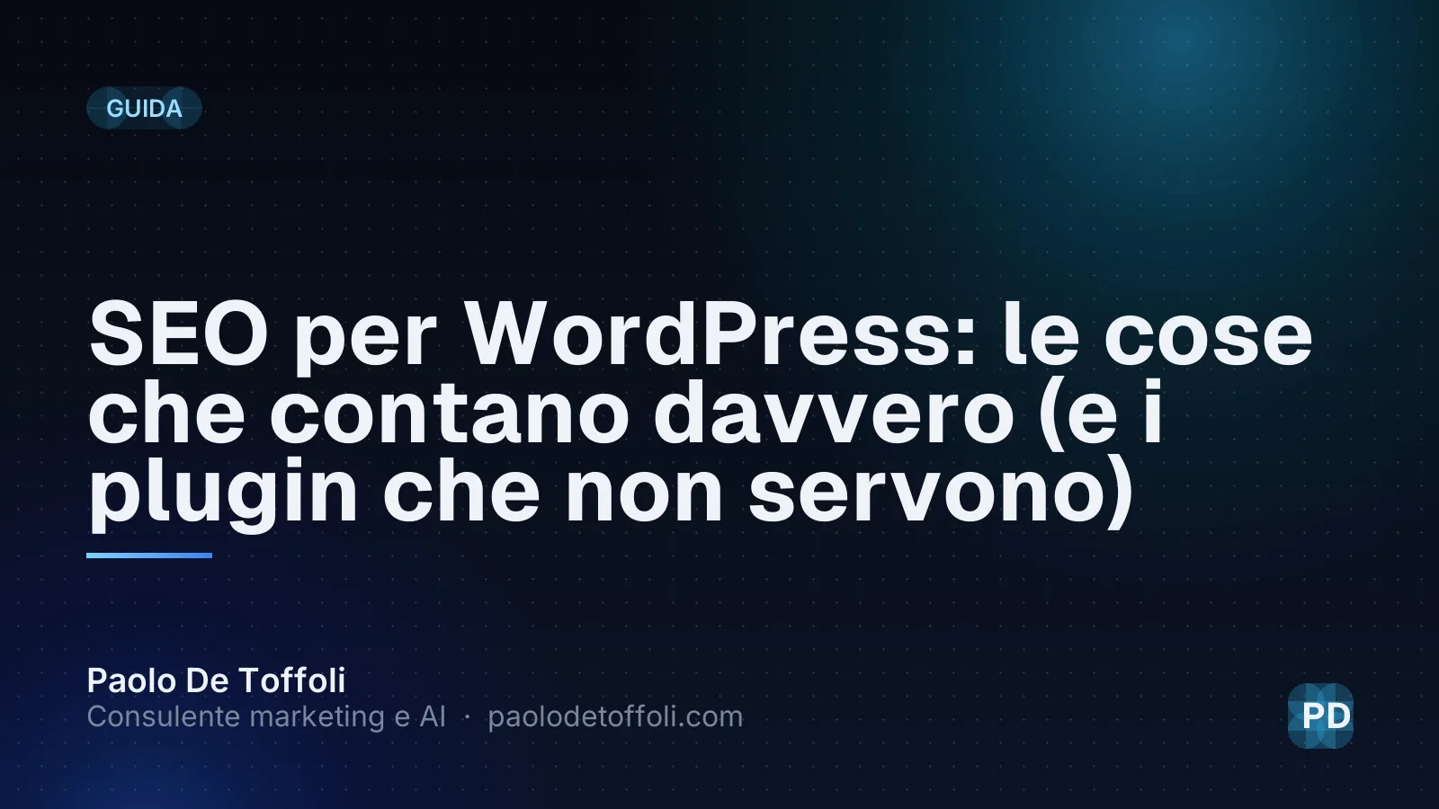 SEO per WordPress: le cose che contano davvero (e i plugin che non servono)