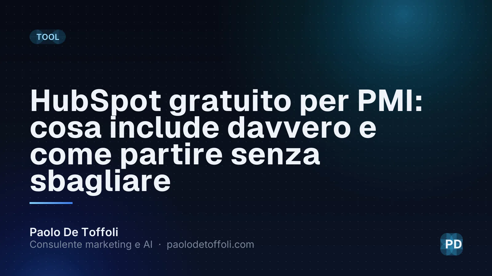 HubSpot gratuito per PMI: cosa include davvero e come partire senza sbagliare